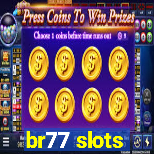 br77 slots